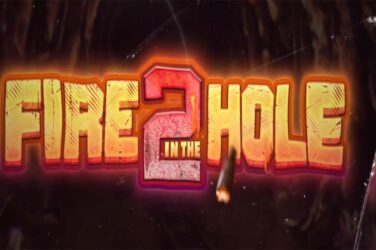 Fire In The Hole 2